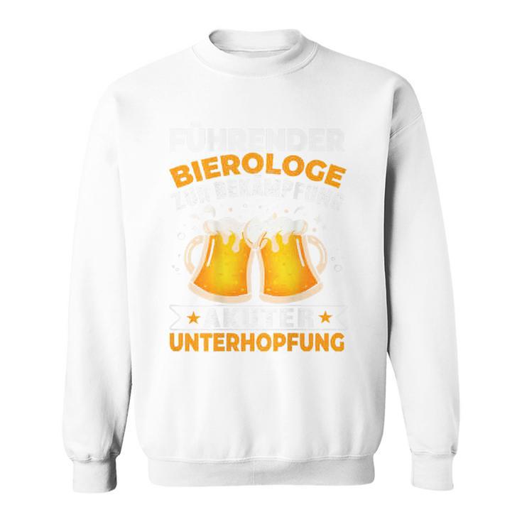 Leader Bierologist For Fighting Acute Underhoping Sweatshirt