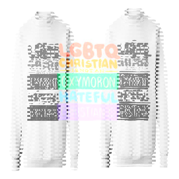 LGBTQ Christian Is Not An Oxymoron LGBT Pride Premium Sweatshirt