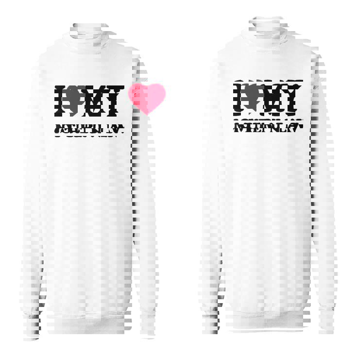 I Love Heart My Mother-In-Law Sweatshirt