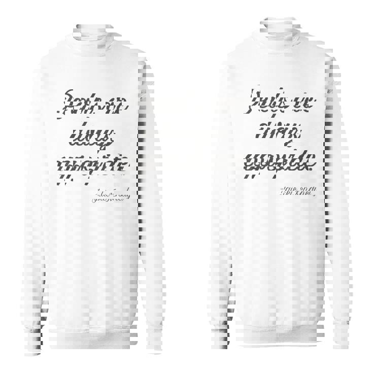 Pearls Are Always Appropriate Jackie Kennedy Sweatshirt