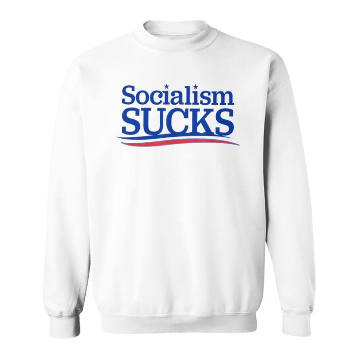 Socialism Sucks S Sweatshirt