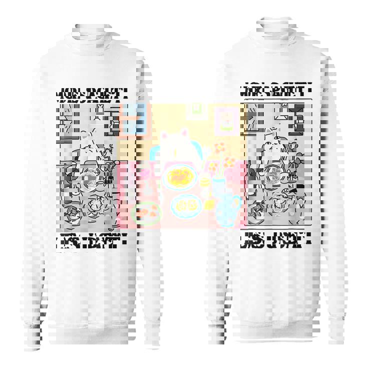 More Spaghetti Less Upsetti Cute Cat Quote Sweatshirt