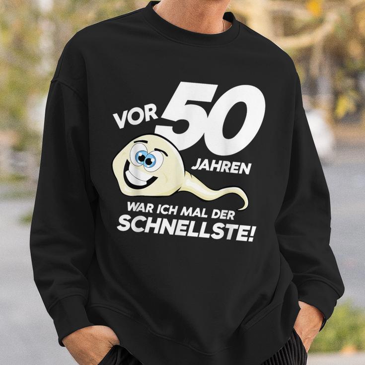 50Th Birthday 50 Years Ago Was Ich Mal Der Fastest Sweatshirt Geschenke für Ihn