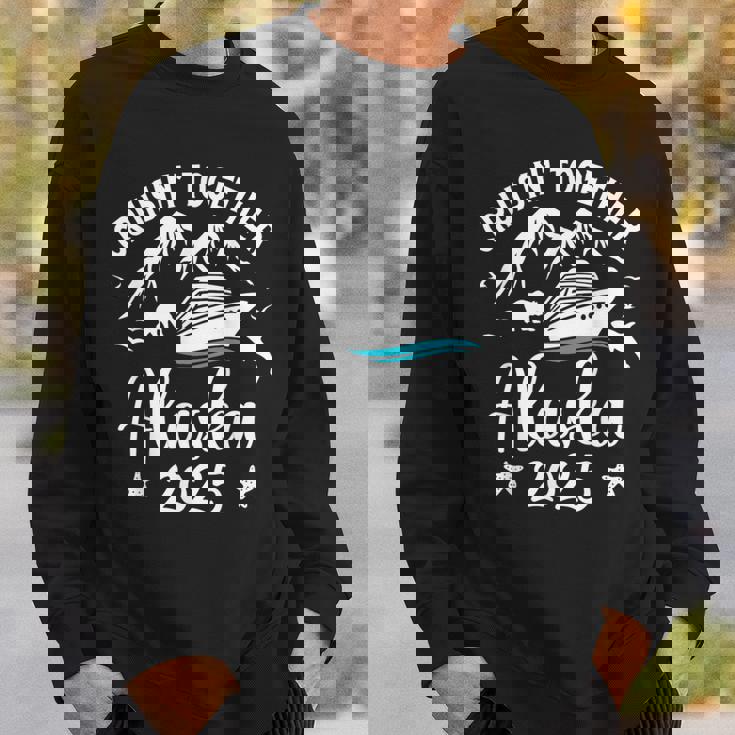Alaska Cruise 2025 Family Summer Vacation Travel Matching Sweatshirt Gifts for Him