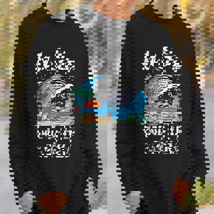 Aw Ship It's A Family Trip 2025 Family Matching Cruise Trip Sweatshirt Gifts for Him