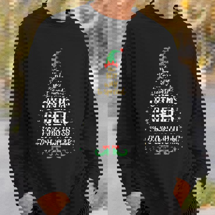 The Best Way To Spread Christmas Cheer Is Singing Loud Elf Sweatshirt Gifts for Him