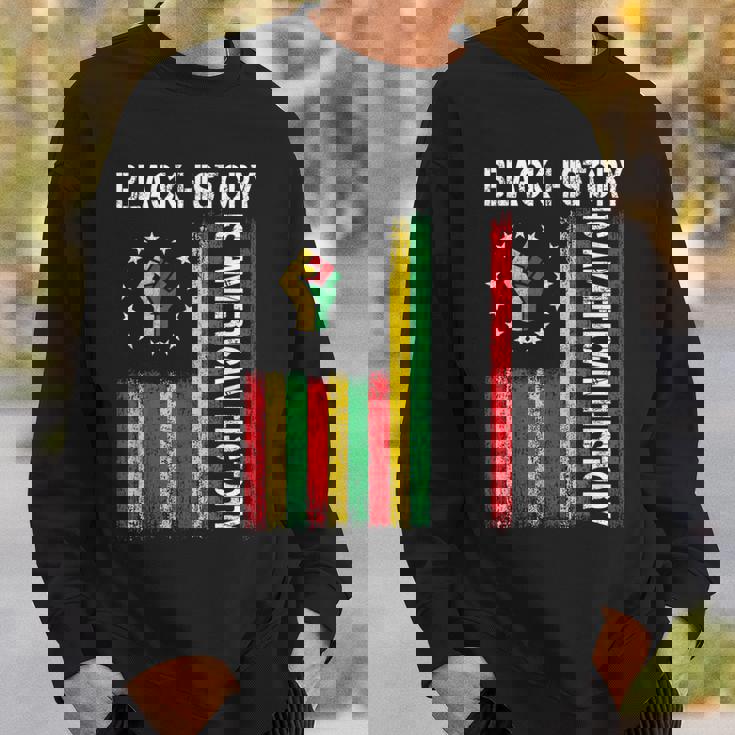 Black History Is American History Afro African American Flag Sweatshirt Gifts for Him