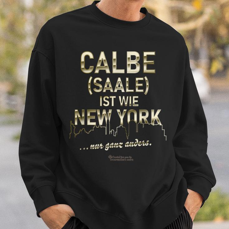 Calbe Saale Ist Wie New York Nur Ganz Anders Calbe Saale Sweatshirt Geschenke für Ihn