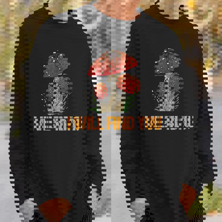 Champignon I Will Find You Cèpes Drôle Champignons Sweater e Cadeaux pour lui