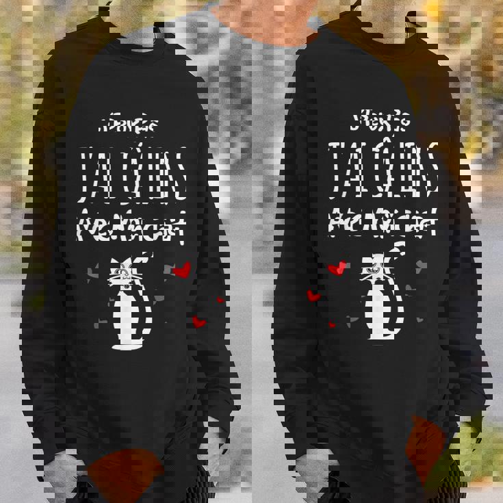 Chat Humour Je Peux Pas J'ai Câlins Avec Mon Chat Sweater e Cadeaux pour lui