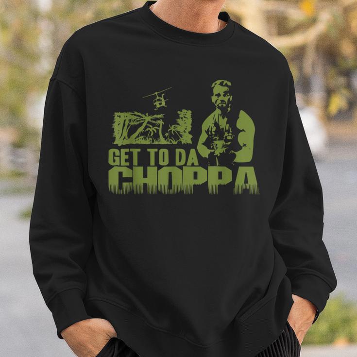 Get To The Choppa Sweatshirt Geschenke für Ihn