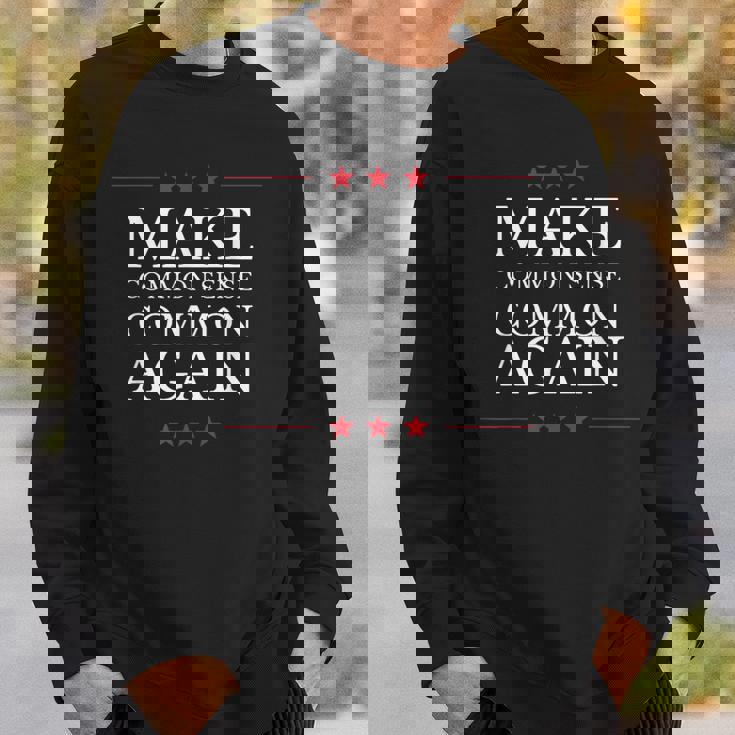 Make Common Sense Common Again Sweatshirt Gifts for Him