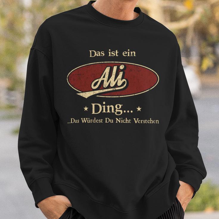 Das Ist Ein Ali Ding Das Würdest Du Nicht Verstehen Ali Name Sweatshirt Geschenke für Ihn