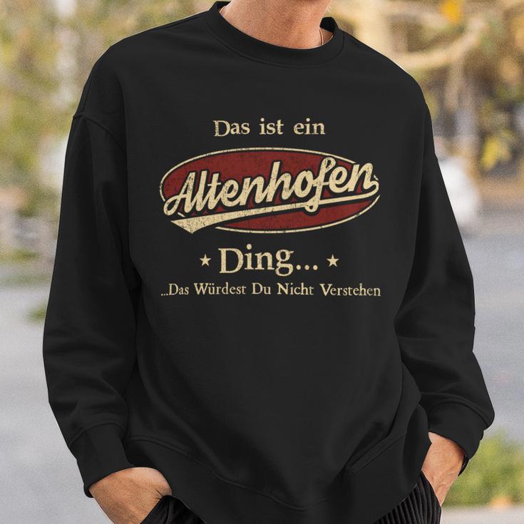 Das Ist Ein Altenhofen Ding Das Würdest Du Nicht Verstehen Altenhofen Name Sweatshirt Geschenke für Ihn