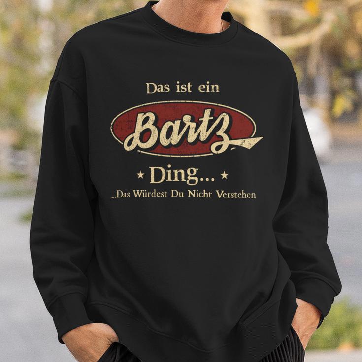 Das Ist Ein Bartz Ding Das Würdest Du Nicht Verstehen Bartz Name Sweatshirt Geschenke für Ihn