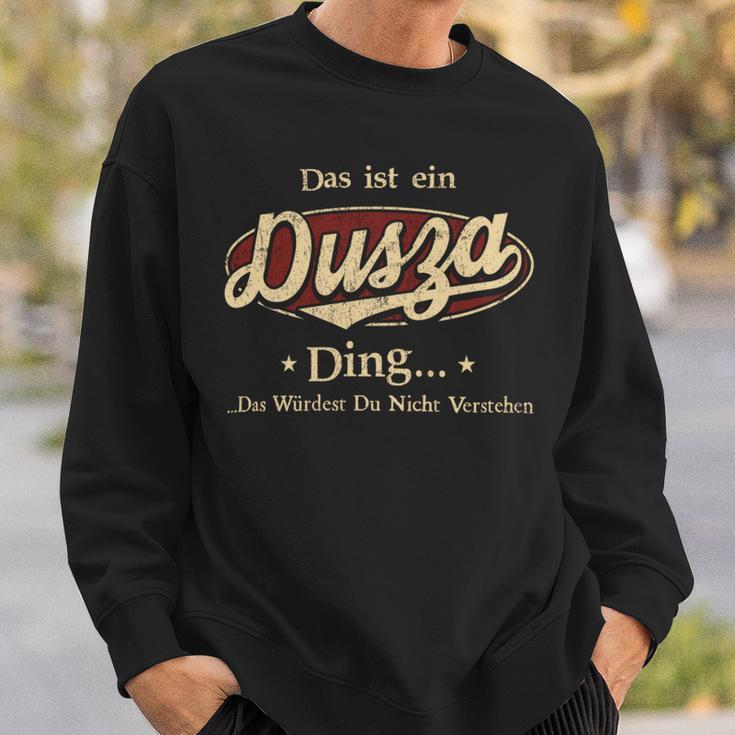 Das Ist Ein Dusza Ding Das Würdest Du Nicht Verstehen Dusza Name Sweatshirt Geschenke für Ihn