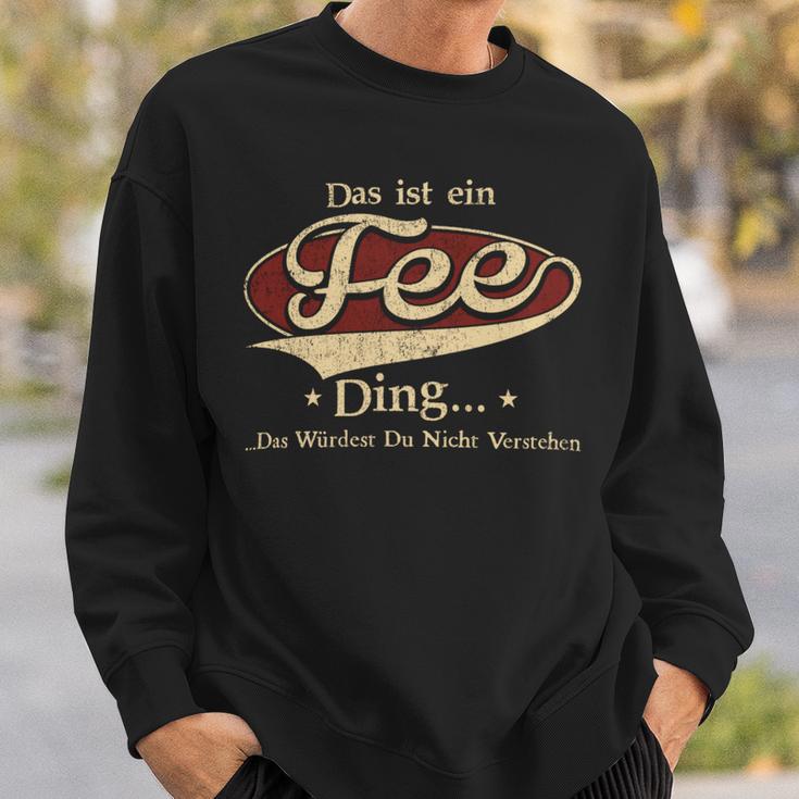 Das Ist Ein Fee Ding Das Würdest Du Nicht Verstehen Fee Name Sweatshirt Geschenke für Ihn