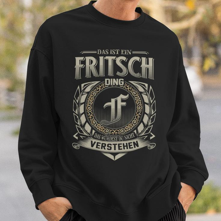 Das Ist Ein Fritsch Ding Fritsch Name Sweatshirt Geschenke für Ihn