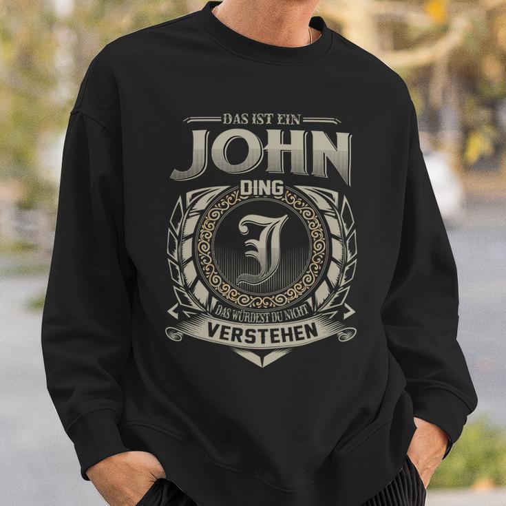 Das Ist Ein John Ding John Name Sweatshirt Geschenke für Ihn