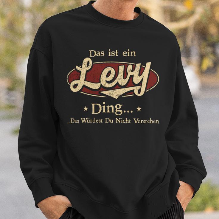 Das Ist Ein Levy Ding Das Würdest Du Nicht Verstehen Levy Name Sweatshirt Geschenke für Ihn