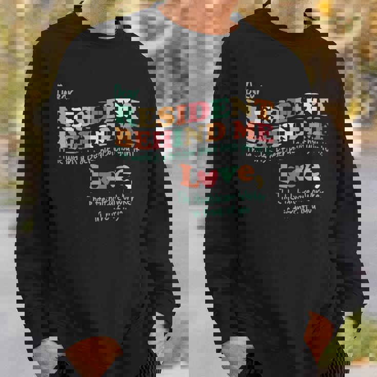 Dear Resident Behind Me Nursing Home Staff Print On Back Sweatshirt Gifts for Him