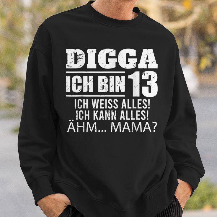 With Digga Ich Bin 13 Ich Weiß Alles Ich Kann Alles 13Th Birthday Sweatshirt Geschenke für Ihn