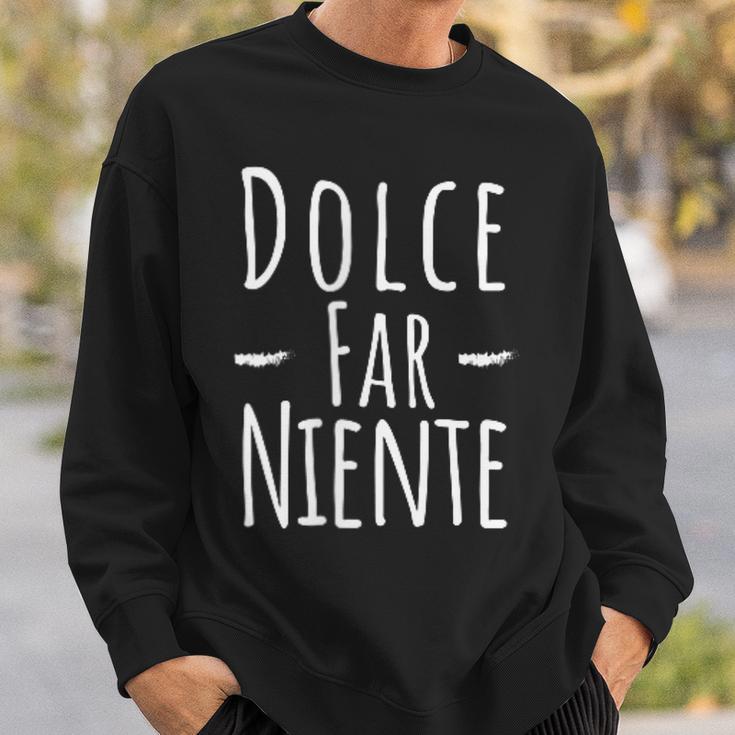 Dolce Far Niente Slogan Italy Sweatshirt Geschenke für Ihn