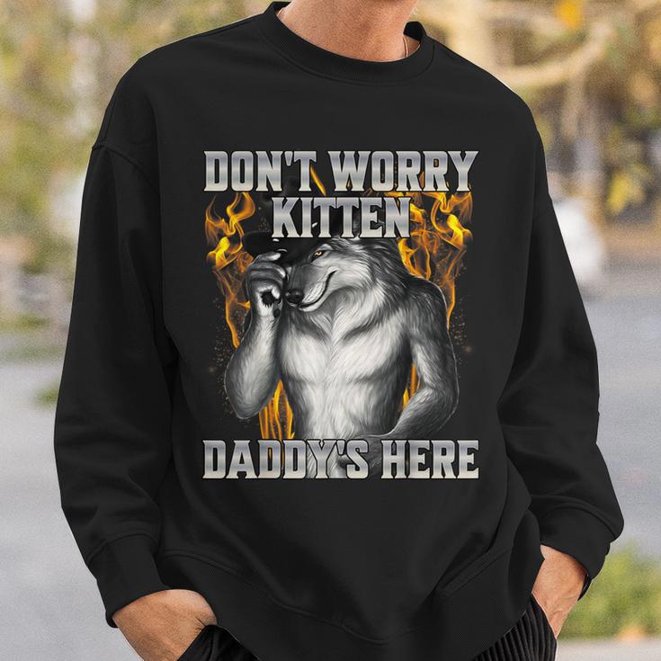 Dont Worry Kitten Daddys Here Sweatshirt Geschenke für Ihn