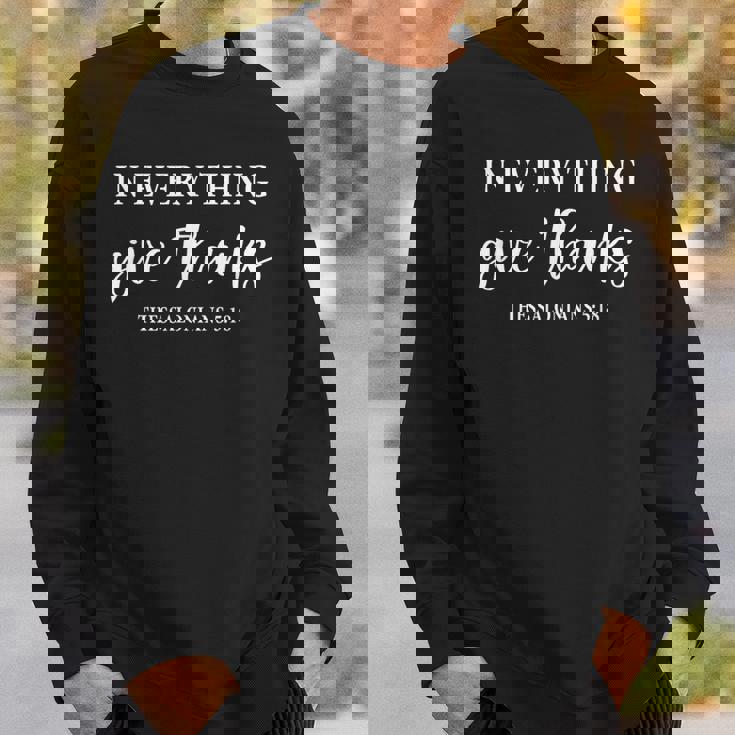 In Every Thing Give Thanks Christian Religious Thanksgiving Sweatshirt Gifts for Him