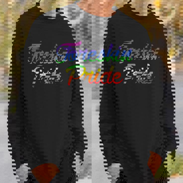 Foreskin Pride Intactivist Gay Pride Parade Fun Pride 2023 Sweatshirt Gifts for Him