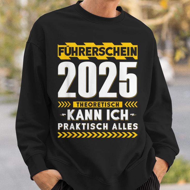 Führerschein 2025 Theoretisch Kann Ich Praktisch Alles Auto Sweatshirt Geschenke für Ihn