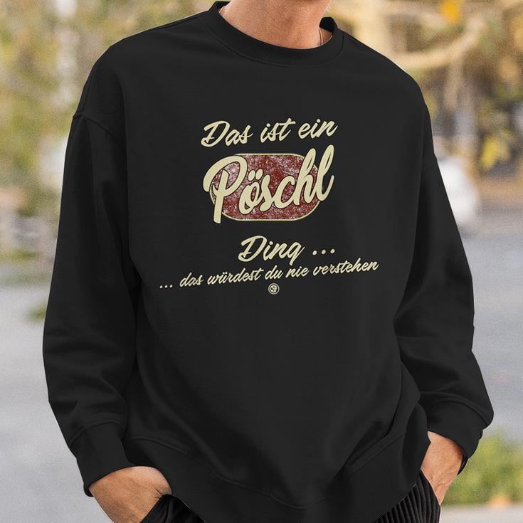 Family Pöschl Das Ist Ein Pöschl Ding Sweatshirt Geschenke für Ihn