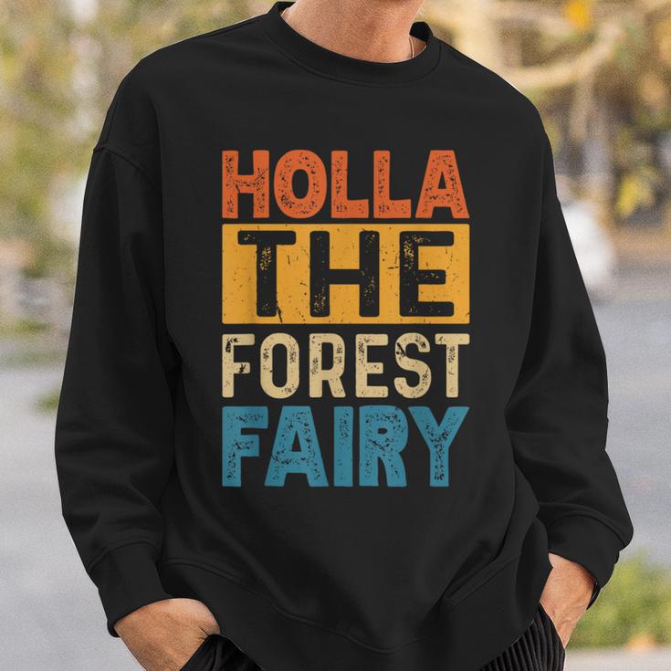 Holla The Forest Fairy Denglish Sweatshirt Geschenke für Ihn