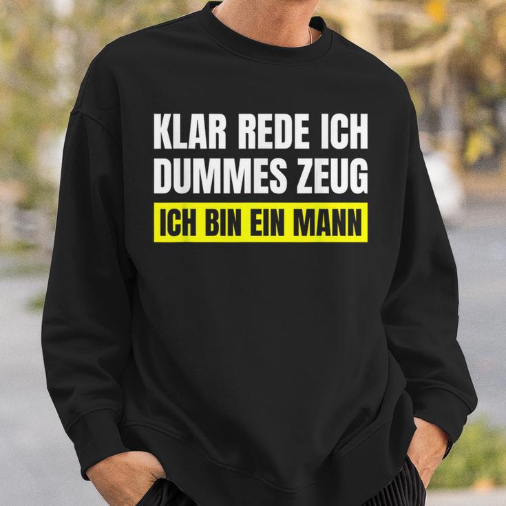 Saying Ironic Stupid Stuff I Am A Man Sweatshirt Geschenke für Ihn