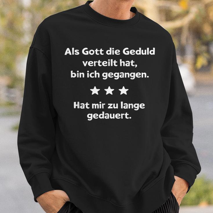 With Slogan Als Gott Die Geduldertrend Sweatshirt Geschenke für Ihn