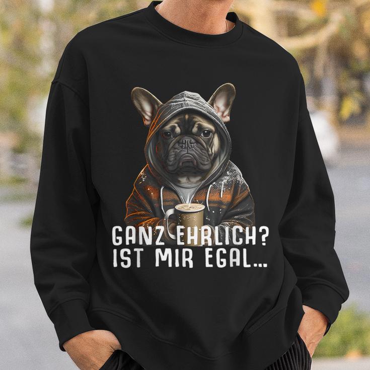 Ganz Ehrlich Ist Mir Egal French Bulldog Slogan Sweatshirt Geschenke für Ihn