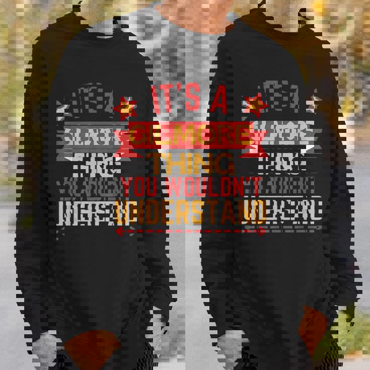 Gilmore Name For Gilmore Sweatshirt Gifts for Him