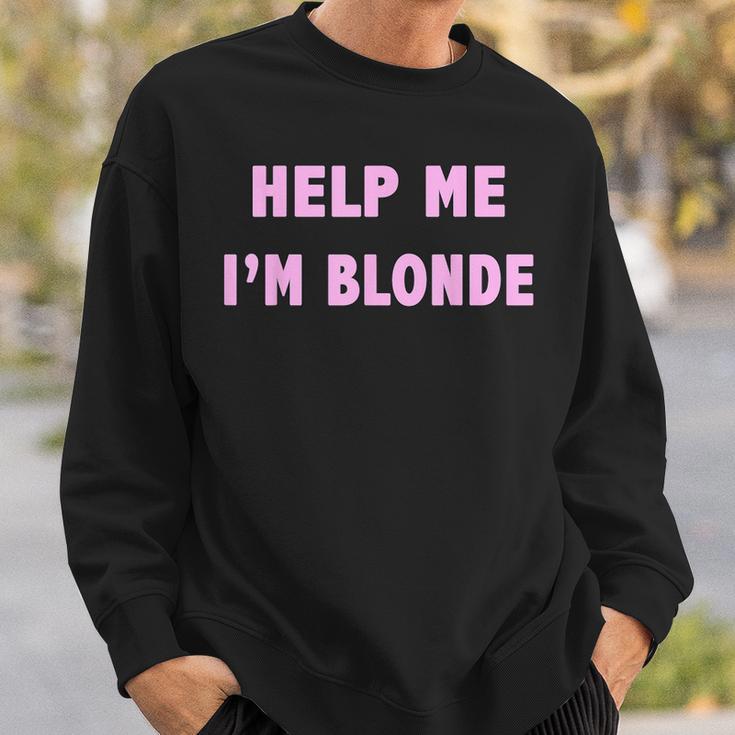 Help Me I'm Blonde Sweatshirt Geschenke für Ihn