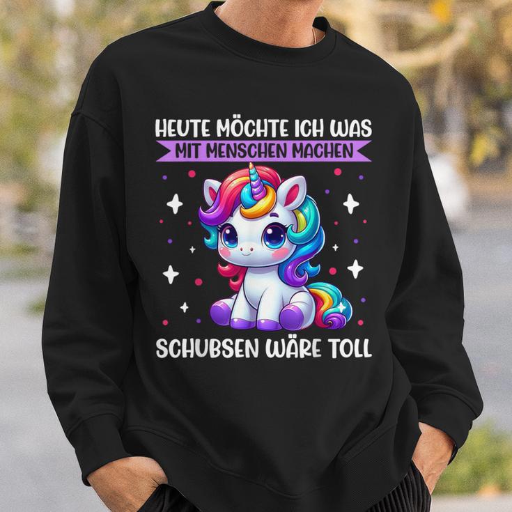 Heute Möchte Ich Was Mit Menschen Machen Schubsen Einhorn Sweatshirt Geschenke für Ihn