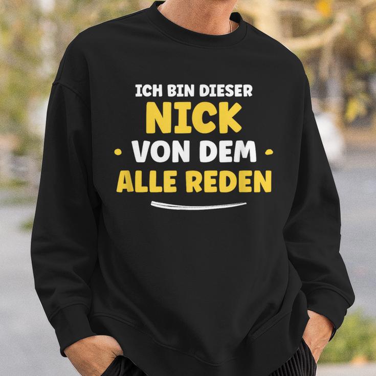 Ich Bin Dieser Nick Ich Bin Dieser Sweatshirt Geschenke für Ihn