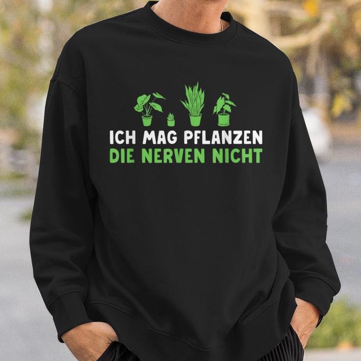 Ich Mag Pflanzen Die Nerven Nicht Hobbygärtnerin Sweatshirt Geschenke für Ihn