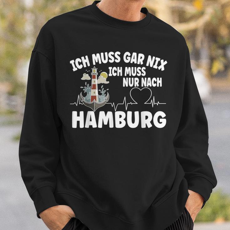 Ich Muss Gar Nix Ich Muss Nur Nach Hamburg Sweatshirt Geschenke für Ihn