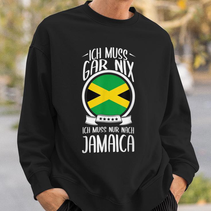 Ich Muss Gar Nix Ich Muss Nur Nach Jamaica Sweatshirt Geschenke für Ihn