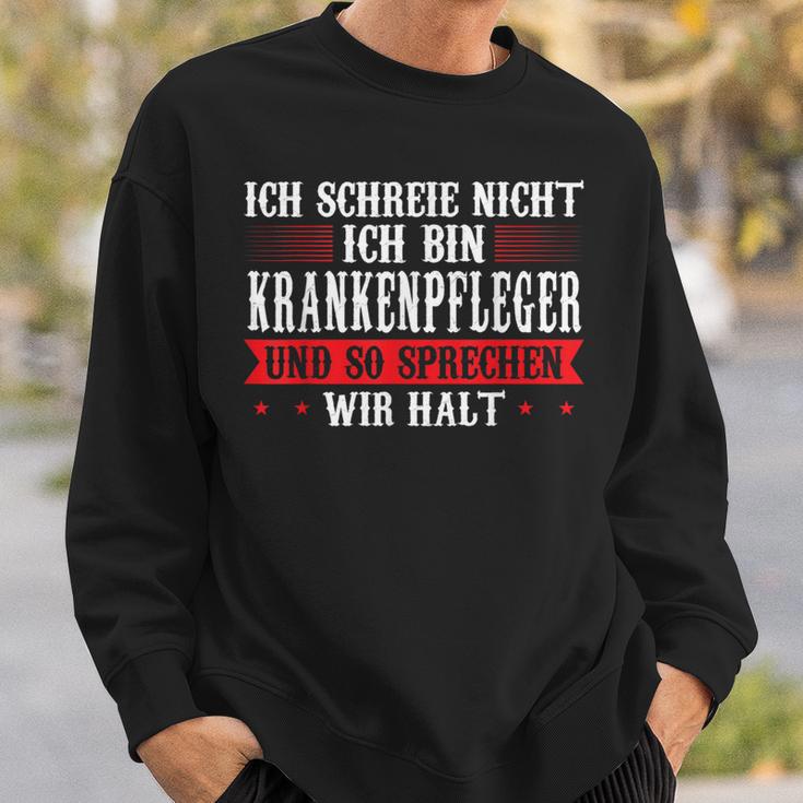 Ich Schreie Nicht Ich Bin Krankenpfleger Krankenpfleger Sweatshirt Geschenke für Ihn