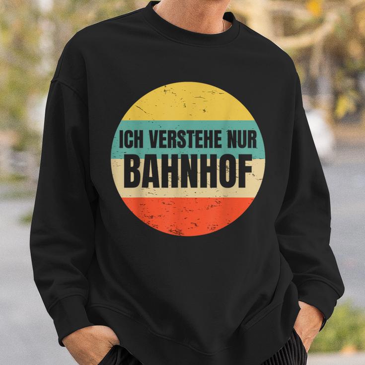 Icherstehe Nur Bahnhof Geschenk Für Eisenbahn Eisenbahner Sweatshirt Geschenke für Ihn