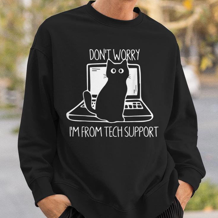 Katze Mach Dir Keine Sorgen Ich Kommeom Technischen Support Sweatshirt Geschenke für Ihn