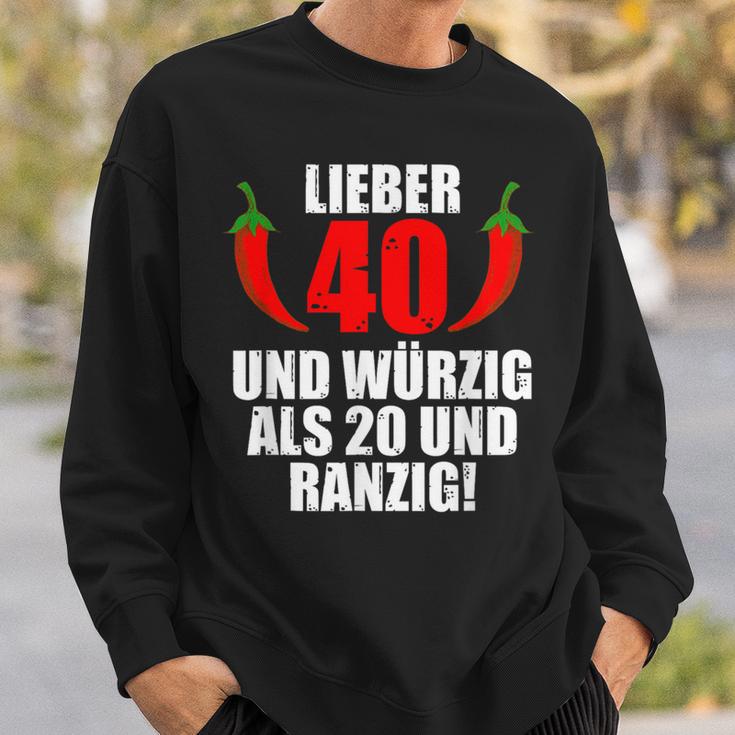 Lieber 40 Und Würzig Als 20 Und Ranzig Sweatshirt Geschenke für Ihn