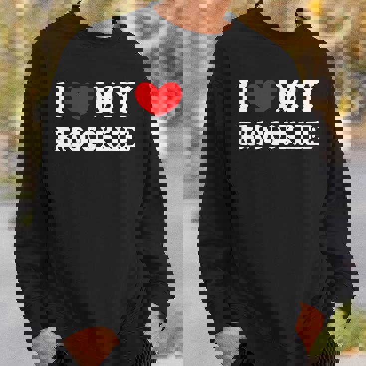 I Love My Rookie Ich Liebe Meinen Rookie Sweatshirt Geschenke für Ihn