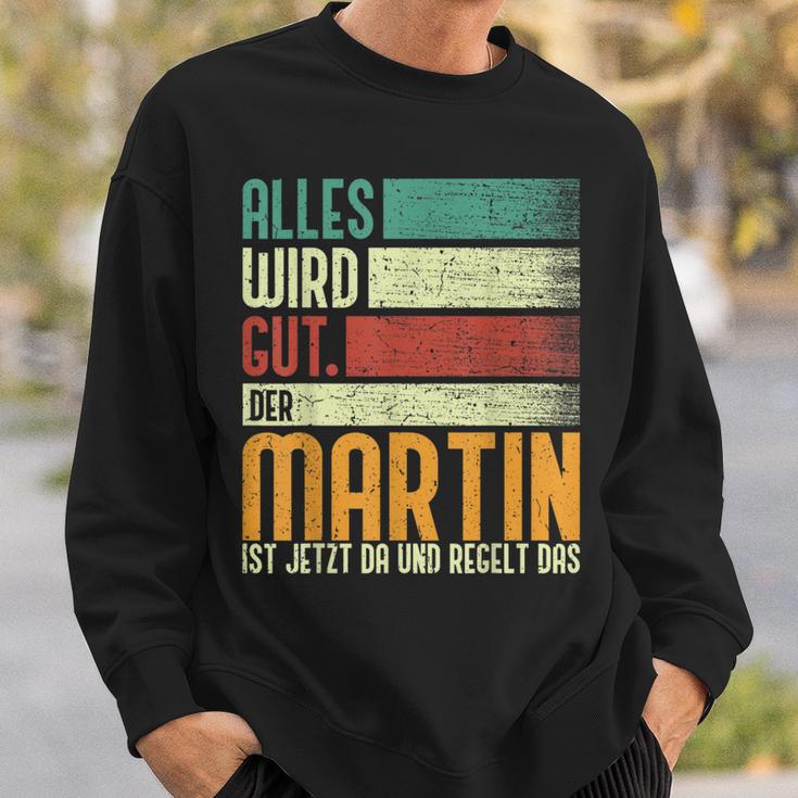 Martin Name Birthday Name Day Alles Wird Gut Sweatshirt Geschenke für Ihn