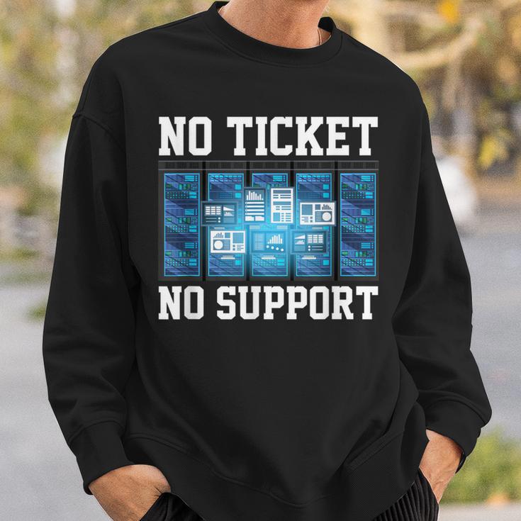 No Ticket No Support Computer Science Work Job Admin Sweatshirt Geschenke für Ihn